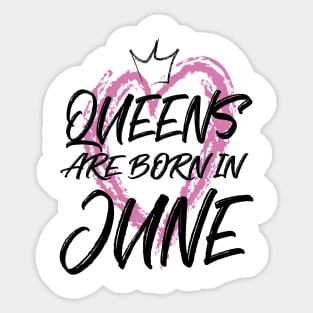 Queens are born in June Sticker